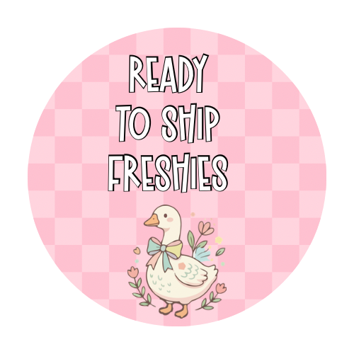 READY TO SHIP FRESHIES
