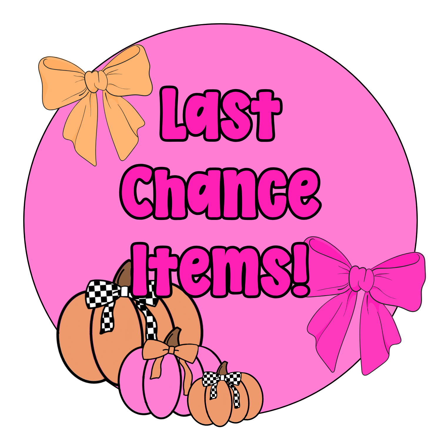 LAST CHANCE!