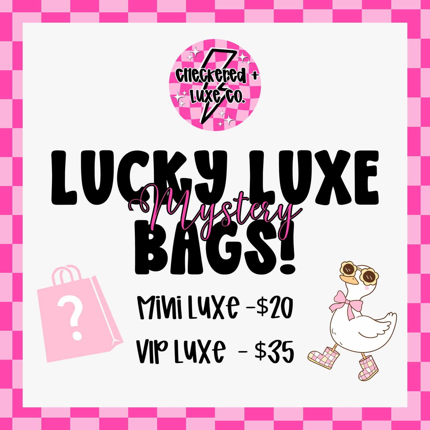 LUCKY LUXE BAGS!